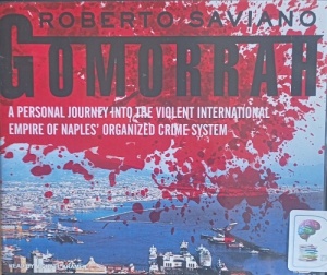 Gomorrah written by Roberto Saviano performed by Michael Kramer on Audio CD (Unabridged)